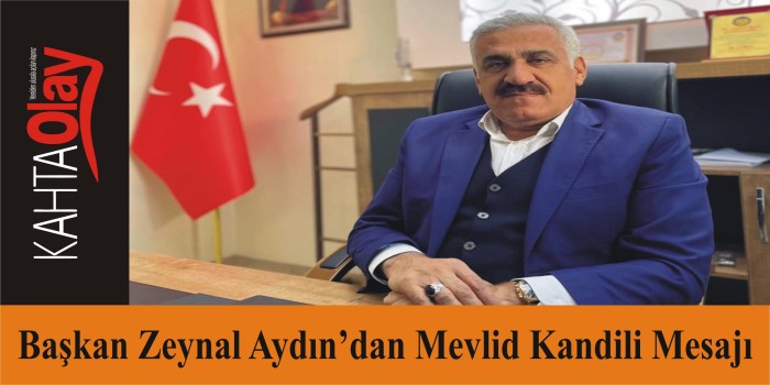 Başkan Zeynal Aydın'dan Mevlid Kandili mesajı
